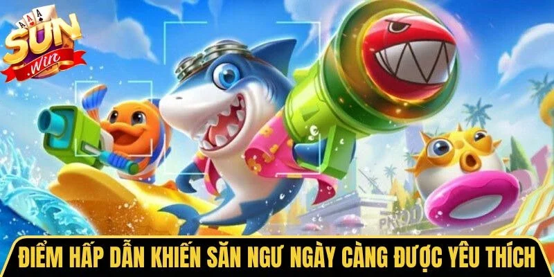 Bắn Cá Ăn Tiền Thật - Ưu Điểm Vượt Trội Và Mẹo Săn Thưởng 2 Sunwin Điểm hấp dẫn khiến săn ngư ngày càng được yêu thích