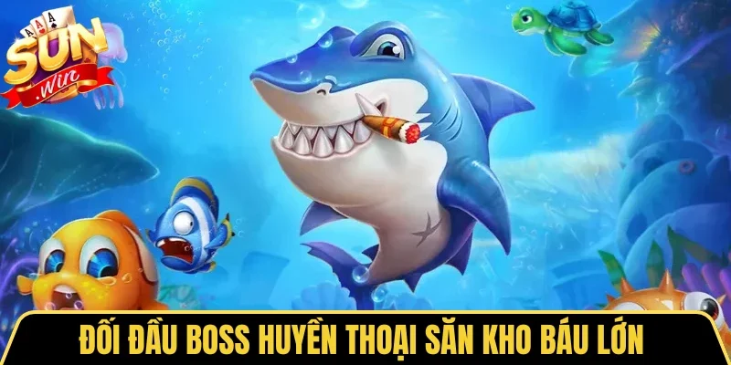 Đối đầu boss huyền thoại săn kho báu lớn 