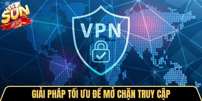 Đăng Nhập Sunwin 2 Sunwin Giải pháp tối ưu để mở chặn truy cập