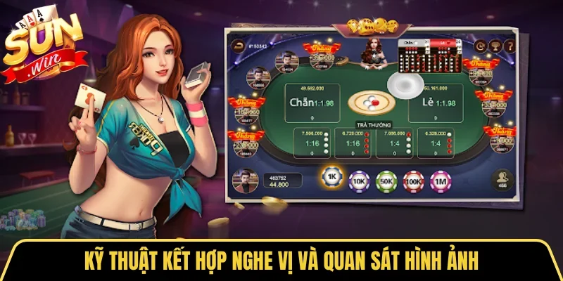 Nghe Vị Xóc Đĩa Với Phương Pháp Phân Tích Âm Thanh Hiệu Quả 4 Sunwin Kỹ thuật kết hợp nghe vị và quan sát hình ảnh
