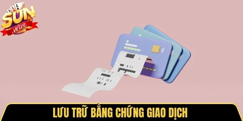 Lưu trữ bằng chứng giao dịch 