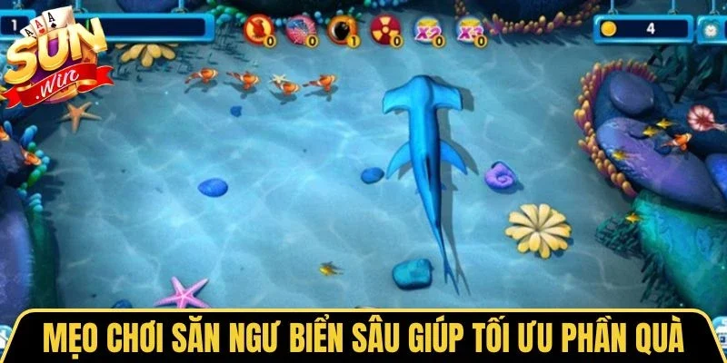 Bắn Cá Biển Sâu - Trải Nghiệm Săn Boss Đại Dương Kịch Tính 3 Sunwin Mẹo chơi săn ngư biển sâu giúp tối ưu phần quà