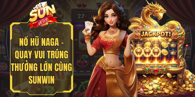 Nổ Hũ Naga