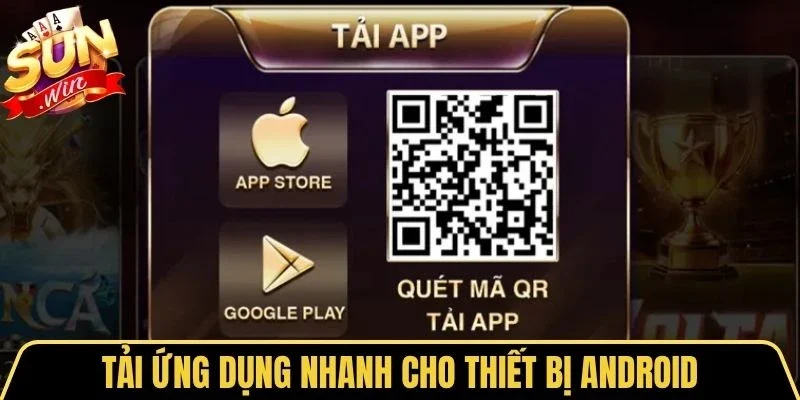 Tải App Sunwin 3 Sunwin Tải ứng dụng nhanh cho thiết bị Android