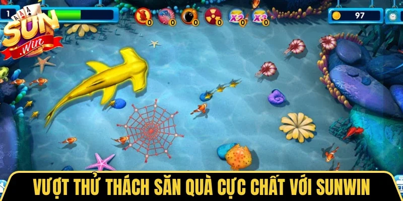 Bắn Cá 5 Sao Sunwin - Chinh Phục Biển Cả Lôi Cuốn 2026 4 Sunwin Vượt thử thách săn quà cực chất với Sunwin